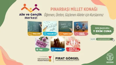 Kahramanmaraş Büyükşehir Belediyesi, Pınarbaşı Millet Konağı Aile ve Gençlik Merkezi’nde